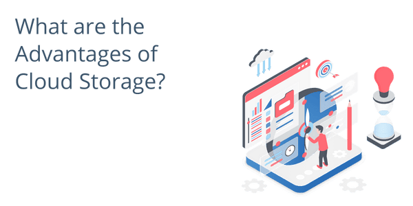 What are the Advantages of Cloud Storage?