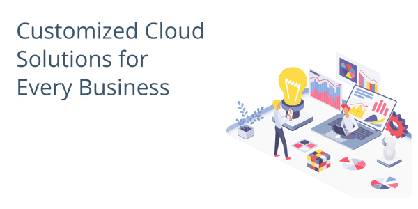 Customized Cloud Solutions for Every Business