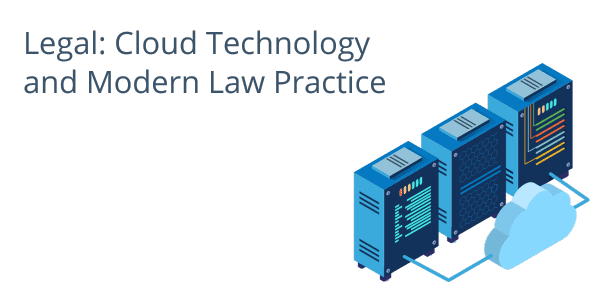 Legal - Cloud Technology and Modern Law Practice