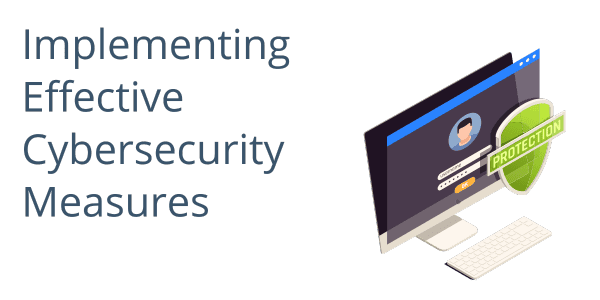 Implementing Effective Cybersecurity Measures