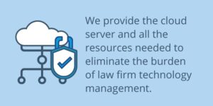 eliminate the burden of law firm technology management