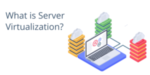 What is Server Virtualization?
